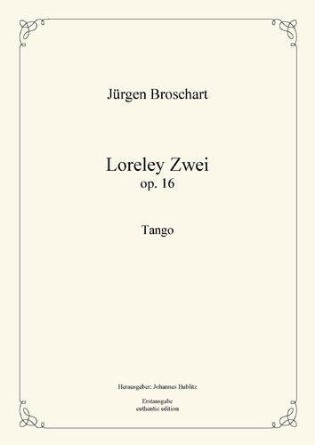Broschart, Jürgen: Loreley zwei op. 16