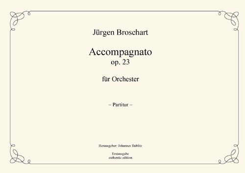 Broschart, Jürgen: Accompagnato op. 23