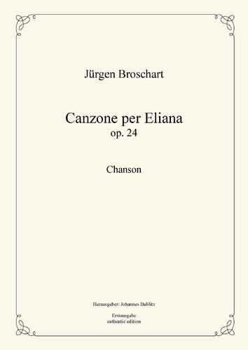 Broschart, Jürgen: Canzone per Eliana op. 24