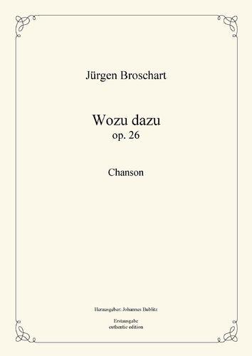 Broschart, Jürgen: Wozu dazu op. 26