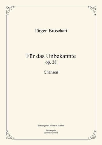 Broschart, Jürgen: Für das Unbekannte op. 28