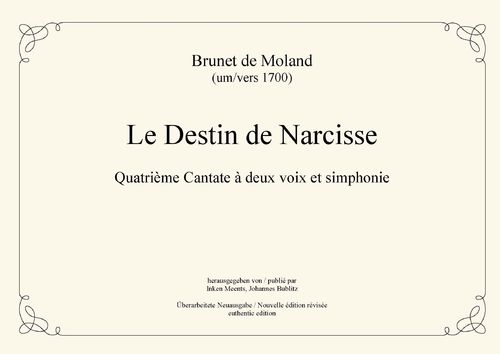Brunet de Moland: Le Destin de Narcisse – Cantate à deux voix et simphonie