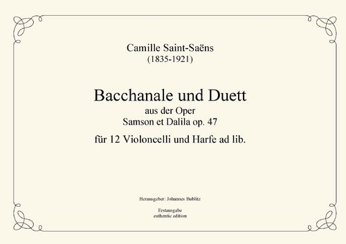 Saint-Saëns, Camille: Bacchanale und Duett aus Samson et Dalila für 12 Violoncelli und Harfe ad lib.