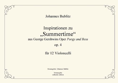 Bublitz, Johannes: "Summertime" inspirations op. 4 for 12 Celli and double bass ad lib.
